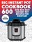 The Big Instant Pot Cookbook