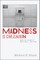 Madness Is Civilization