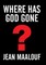 Where Has God Gone?