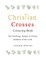 Christian Crosses Colouring Book