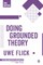 Doing Grounded Theory