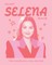 What Selena Says