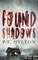 Found Shadows