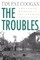 The Troubles: Ireland's Ordeal and the Search for Peace