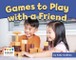 Gaffney, K: Games to Play with a Friend