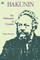 Bakunin: Philosophy of Freedom