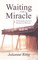 Waiting for a Miracle