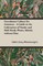 Greenhouse Culture for Amateurs - A Guide to the Cultivation of Tender and Half-Hardy Plants, Mainly Without Heat