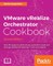 VMware vRealize Orchestrator Cookbook - Second Edition