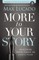 More to Your Story