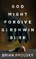 God Might Forgive Gershwin Burr