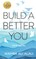 Build a Better You - For Teens