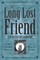 The Long Lost Friend