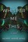 Whisper Me This