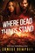 Where Dead Things Stand