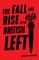 The Fall and Rise of the British Left