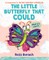 The Little Butterfly That Could (a Very Impatient Caterpillar Book)