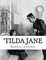 'Tilda Jane