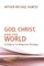 God, Christ, and the World