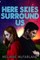 Here Skies Surround Us