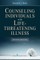 Counseling Individuals with Life Threatening Illness