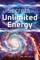 The Secrets of Unlimited Energy