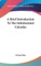 A Brief Introduction To The Infinitesimal Calculus