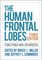 The Human Frontal Lobes, Third Edition
