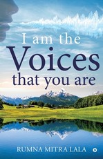 I Am the Voices that You Are I Am the Voices that You Are