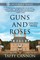 Guns and Roses