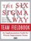 The Six SIGMA Way Team Fieldbook: An Implementation Guide for Process Improvement Teams
