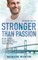Stronger Than Passion