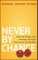 Never by Chance