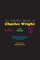 Wright, C: Collected Novels of Charles Wright
