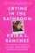 Crying in the Bathroom
