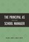 The Principal as School Manager, 3rd Edition