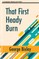 That First Heady Burn