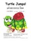 &#20044;&#40863;&#30340;&#36339;&#36291;! w&#363; gu&#299; de tiÃ o yuÃ¨ Turtle Jumps