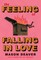 The Feeling of Falling in Love