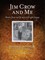 Jim Crow and Me