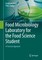 Food Microbiology Laboratory for the Food Science Student