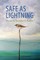 Safe as Lightning
