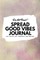 Do Not Read! Spread Good Vibes Journal