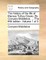 The History of the Life of Marcus Tullius Cicero. by Conyers Middleton, ... the Fifth Edition. Volume 1 of 3