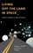 Living Off the Land in Space