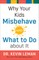 Why Your Kids Misbehave--And What to Do about It