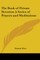 The Book of Private Devotion A Series of Prayers and Meditations