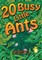 20 Busy Little Ants