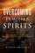 Overcoming Familiar Spirits