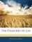 The Pleasures of Life